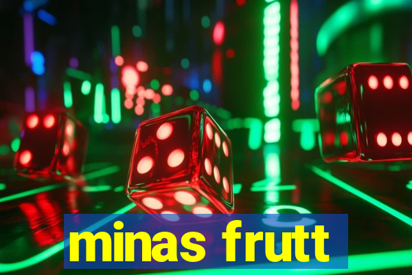 minas frutt