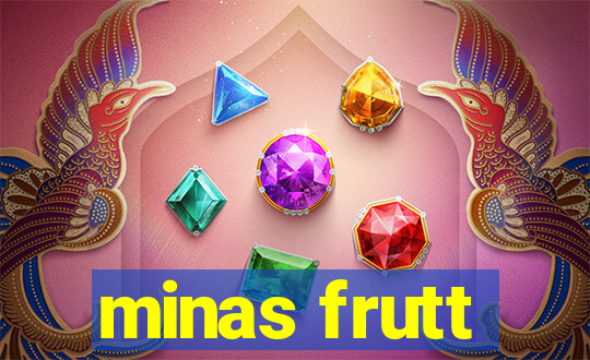 minas frutt