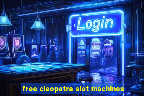 free cleopatra slot machines