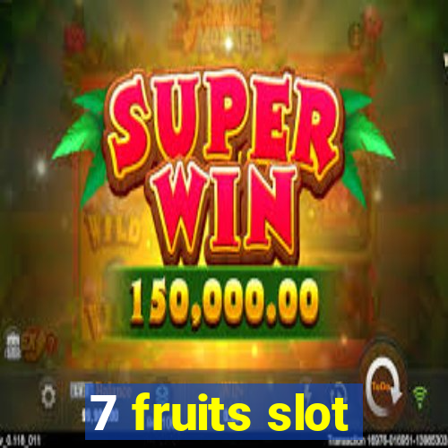 7 fruits slot