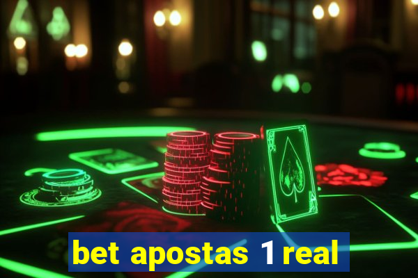 bet apostas 1 real