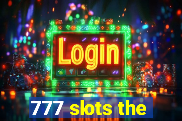 777 slots the