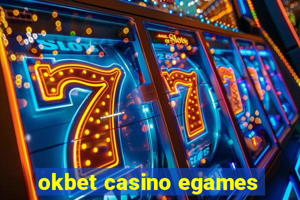 okbet casino egames