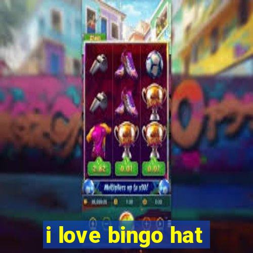 i love bingo hat