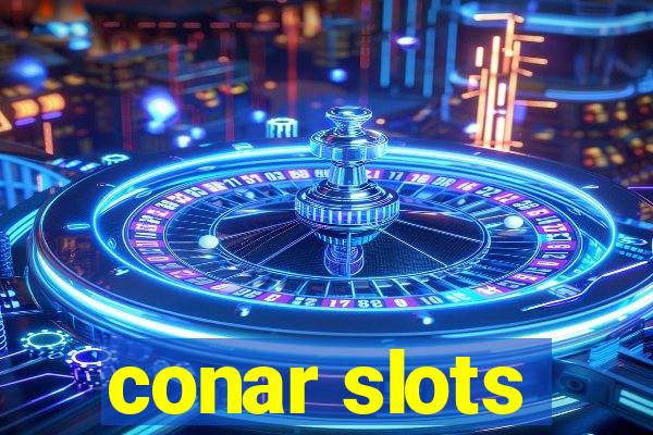 conar slots