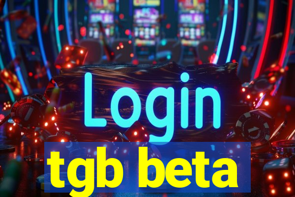 tgb beta