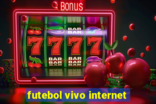 futebol vivo internet