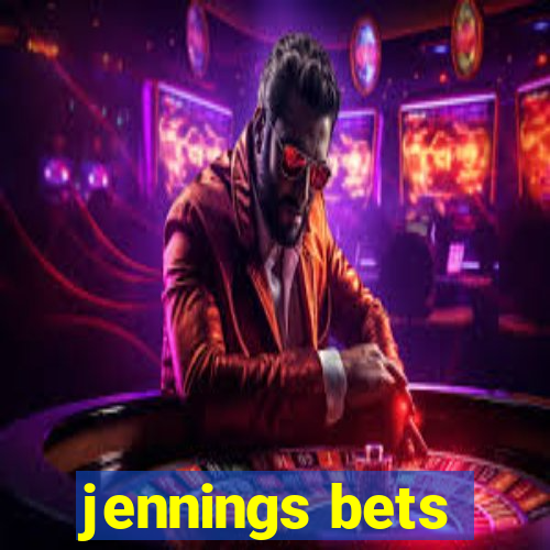 jennings bets