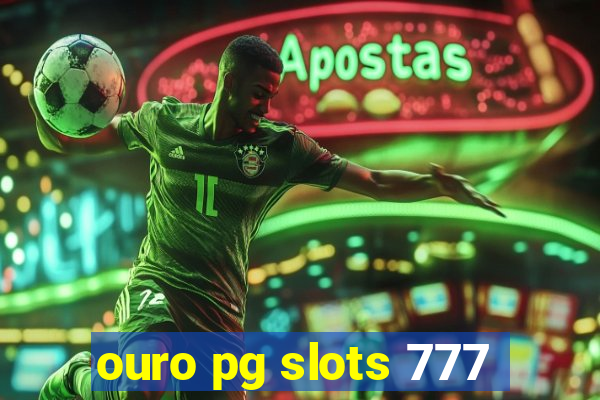 ouro pg slots 777