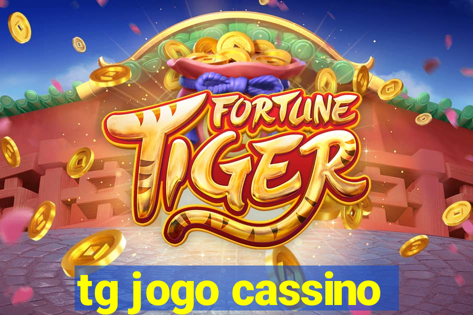 tg jogo cassino