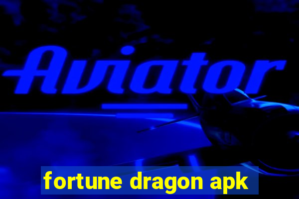 fortune dragon apk