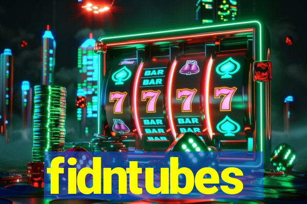 fidntubes