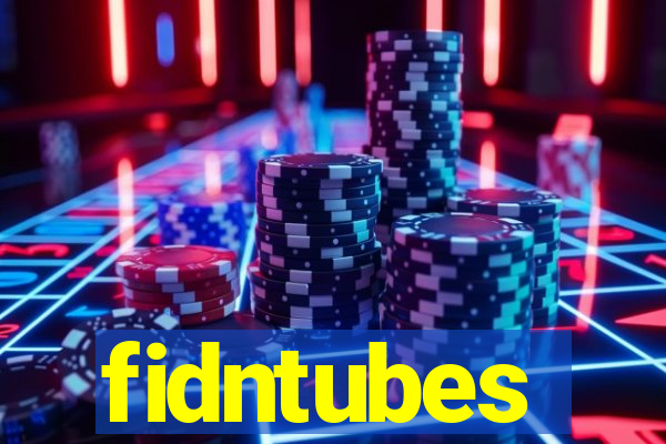 fidntubes