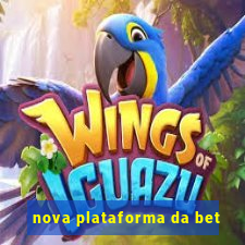 nova plataforma da bet