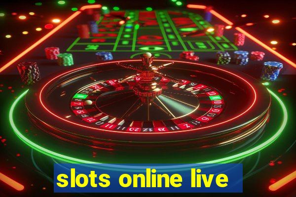 slots online live