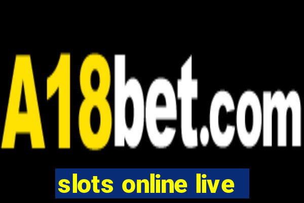 slots online live