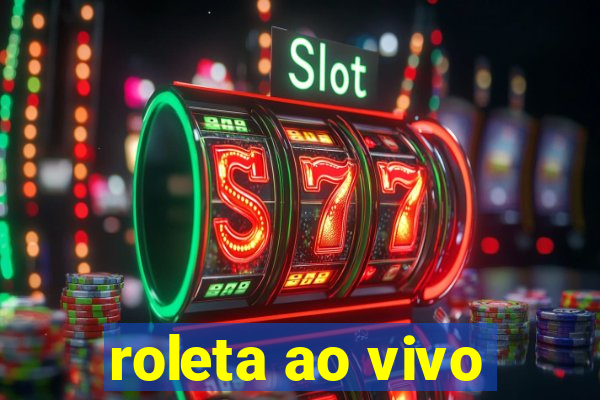 roleta ao vivo