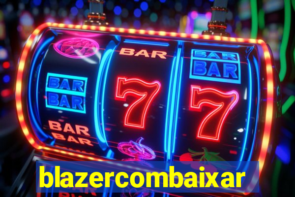 blazercombaixar