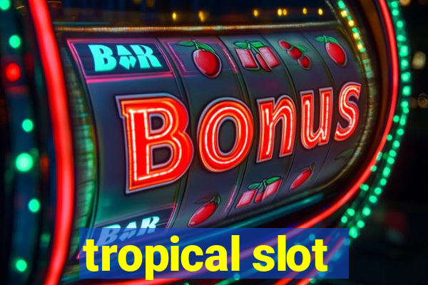 tropical slot