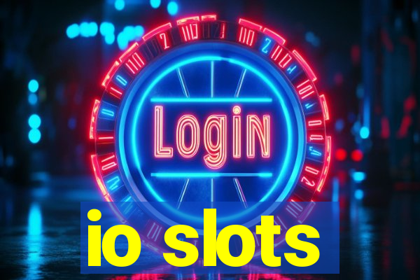 io slots