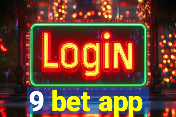 9 bet app