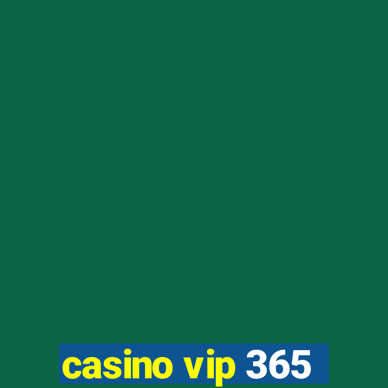 casino vip 365