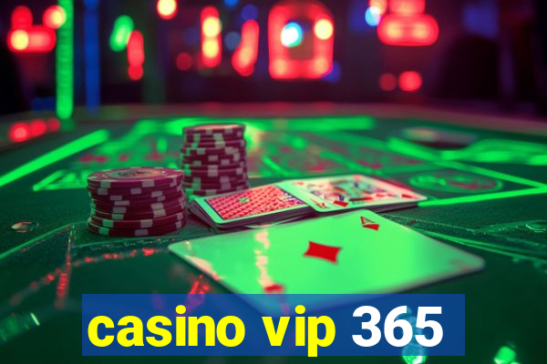 casino vip 365