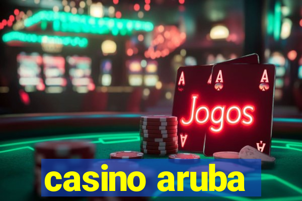 casino aruba