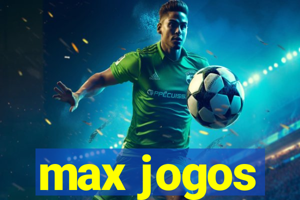 max jogos