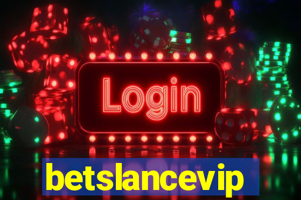 betslancevip