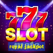 royal jackpot casino slots