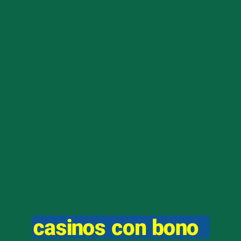 casinos con bono