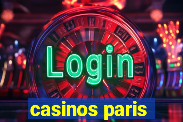 casinos paris