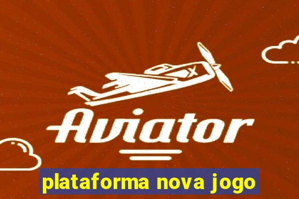 plataforma nova jogo