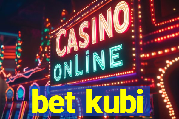 bet kubi