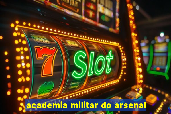 academia militar do arsenal