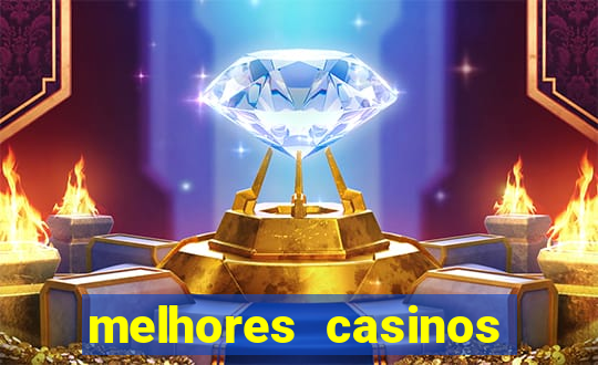 melhores casinos online do mundo