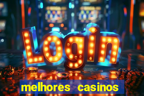 melhores casinos online do mundo