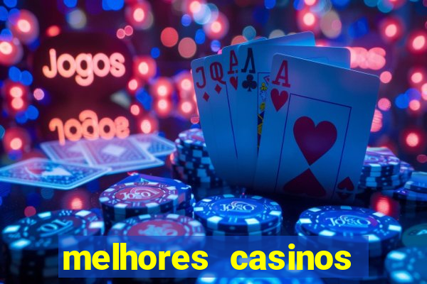 melhores casinos online do mundo