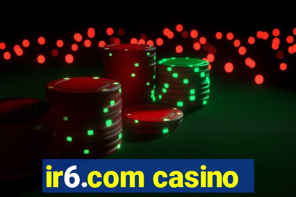 ir6.com casino