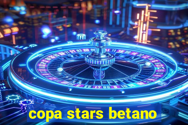 copa stars betano