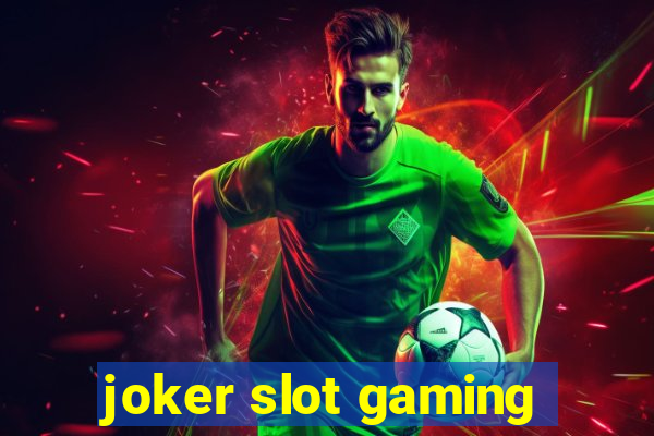 joker slot gaming