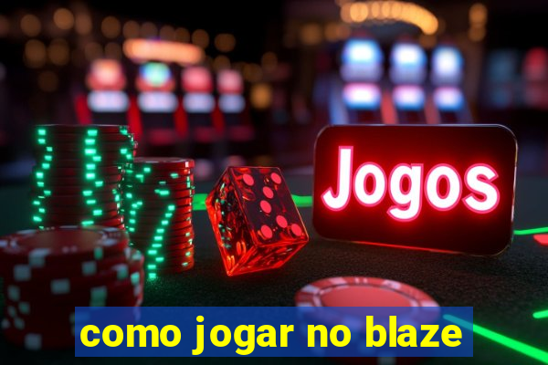 como jogar no blaze