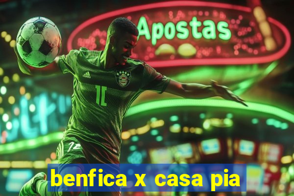 benfica x casa pia