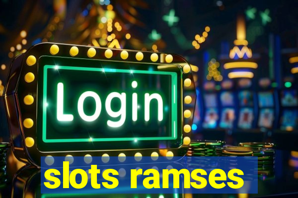 slots ramses