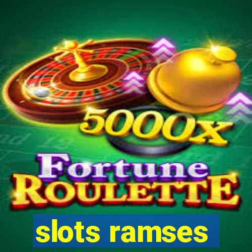 slots ramses