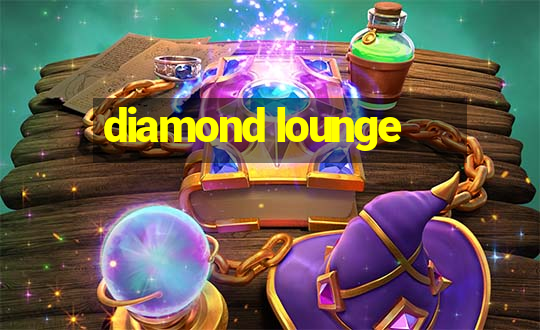 diamond lounge