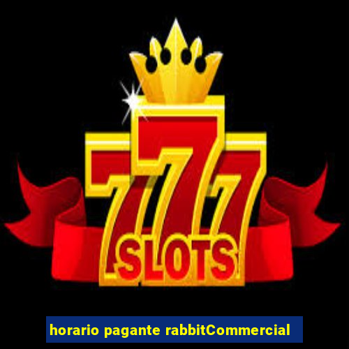 horario pagante rabbitCommercial