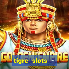 tigre slots - sortudo link