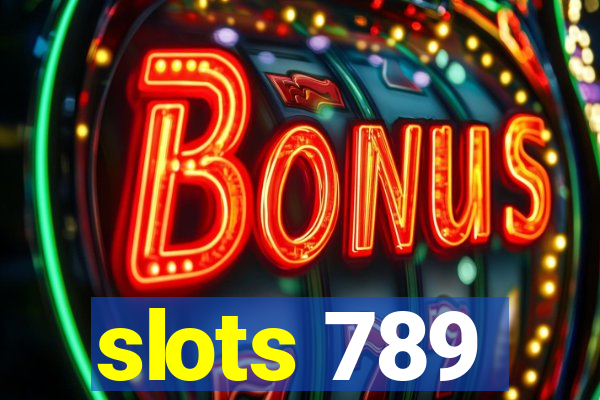 slots 789